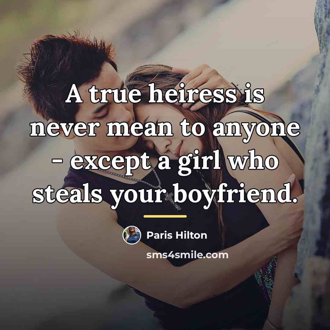 “A true heiress is never mean to anyone - except…” quote by Paris Hilton