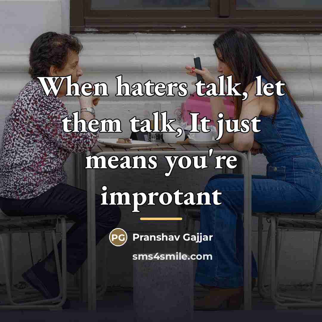 “When haters talk, let them talk, It just means you're…” quote by Pranshav Gajjar