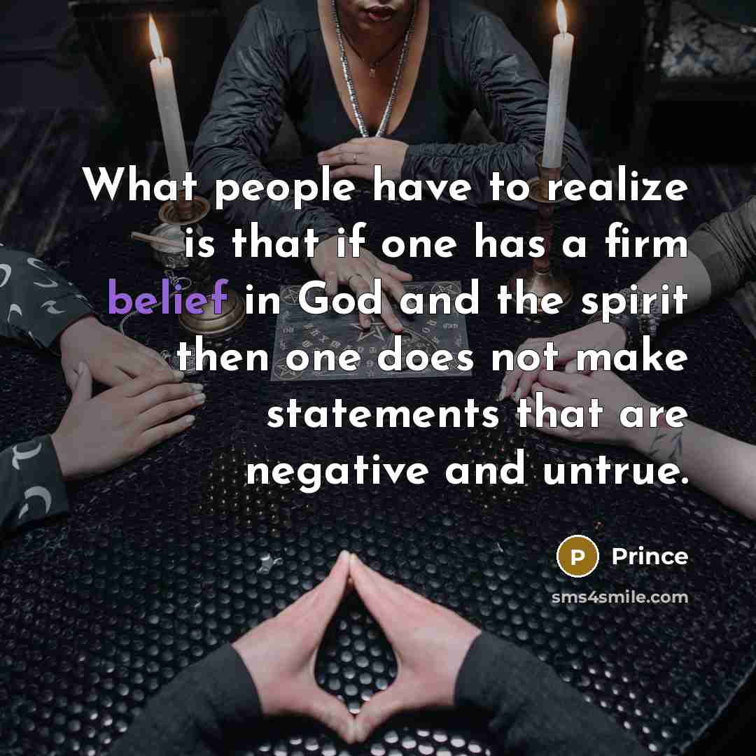 “What people have to realize is that if one has…” quote by Prince
