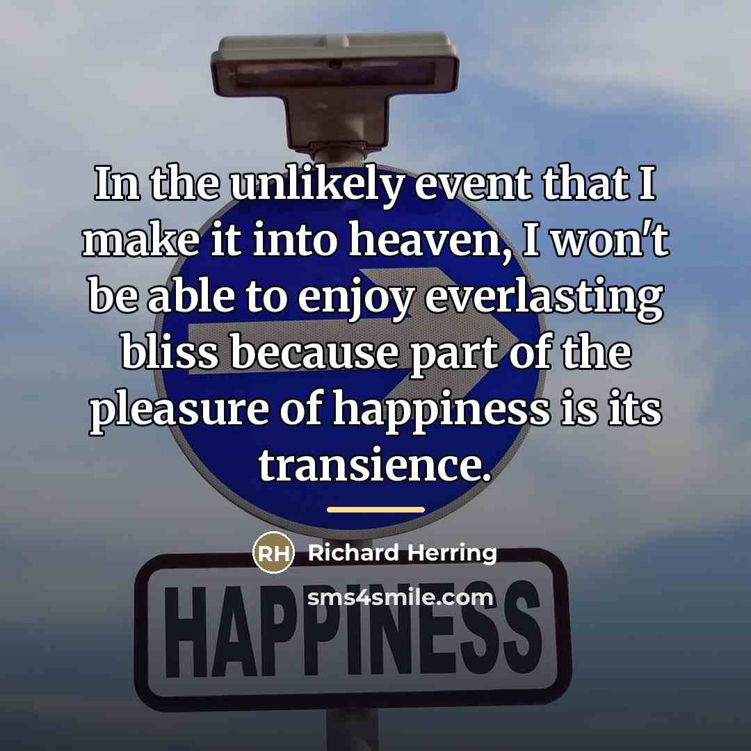 “In the unlikely event that I make it into heaven,…” quote by Richard Herring