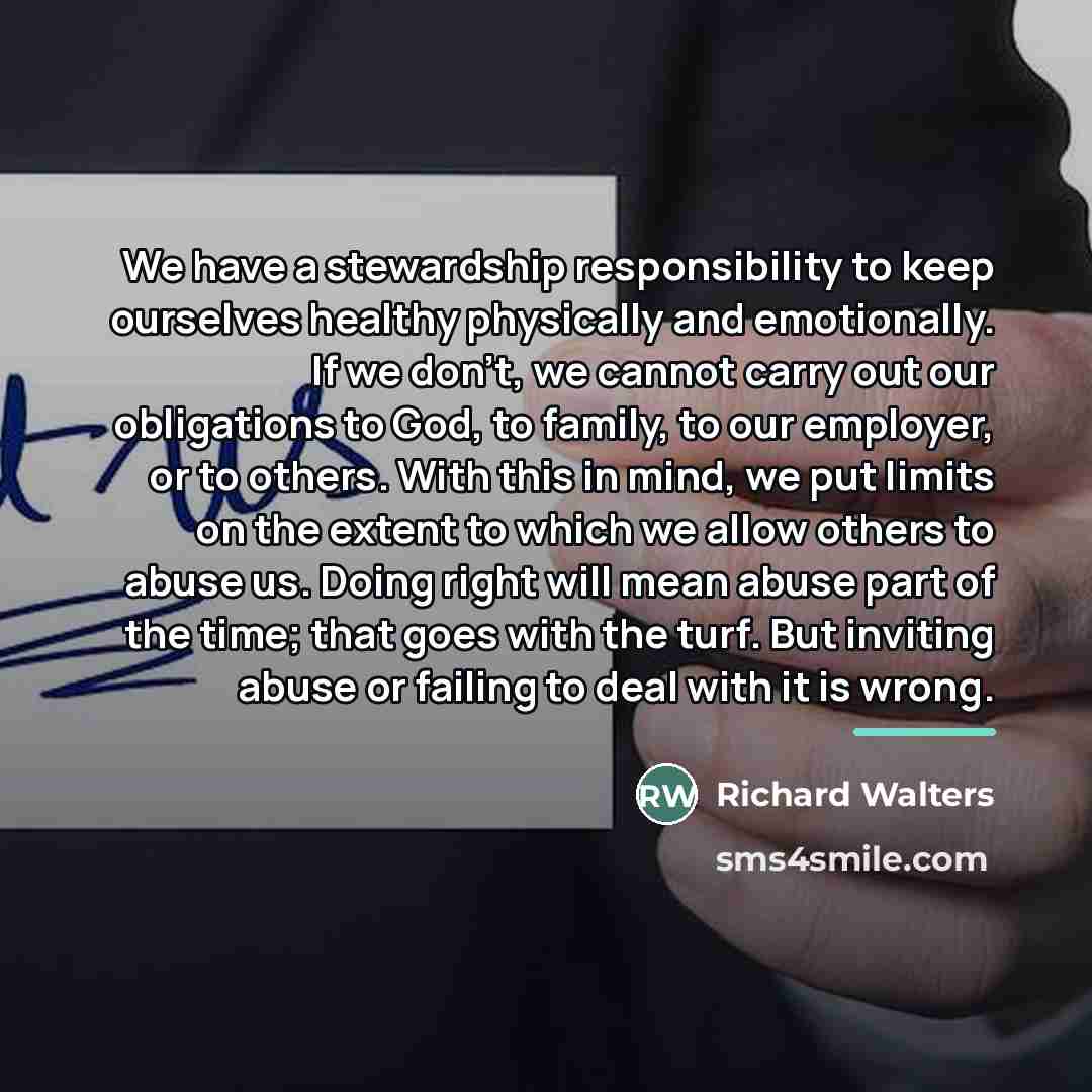 “We have a stewardship responsibility to keep ourselves healthy physically…” quote by Richard Walters