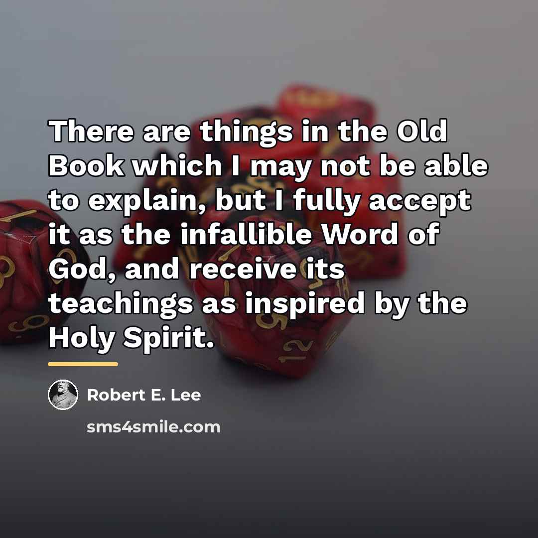 “There are things in the Old Book which I may…” quote by Robert E. Lee