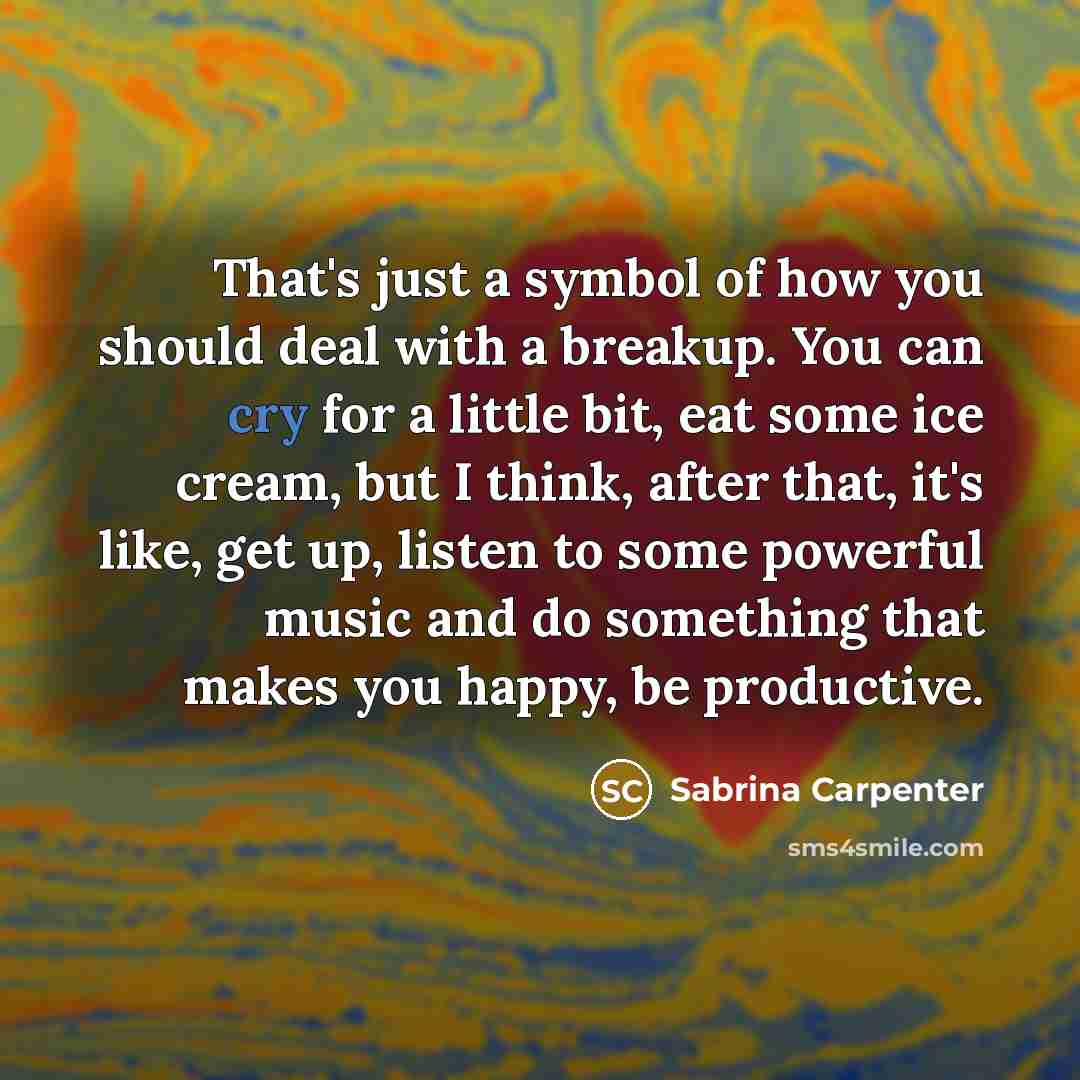 “That's just a symbol of how you should deal with…” quote by Sabrina Carpenter