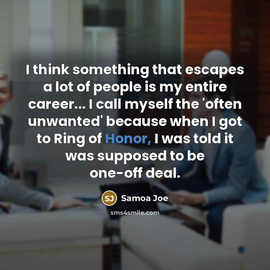 “I think something that escapes a lot of people is…” quote by Samoa Joe