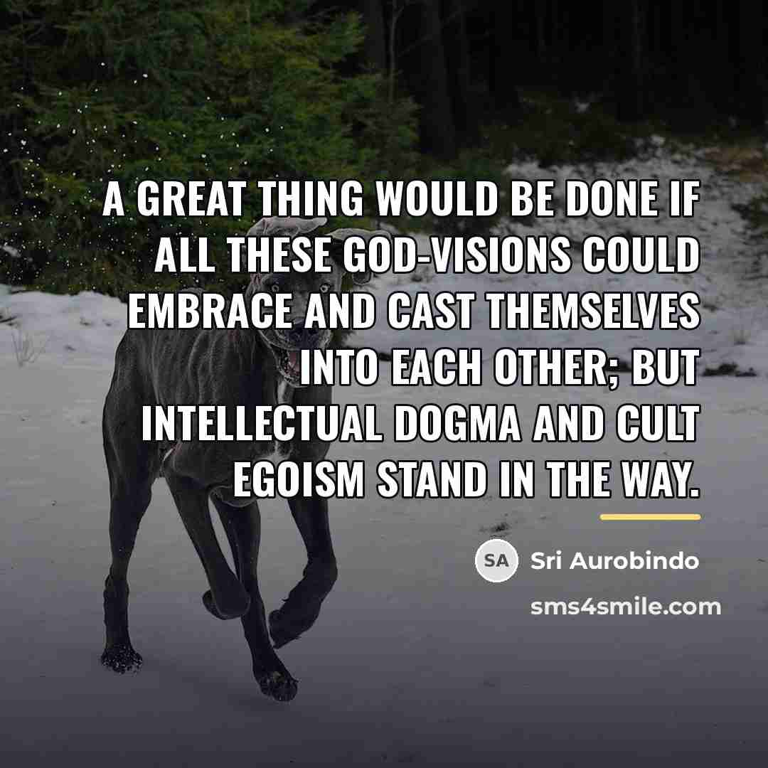 “A great thing would be done if all these God-visions…” quote by Sri Aurobindo