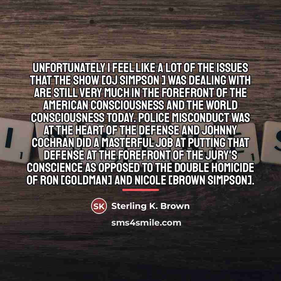“Unfortunately I feel like a lot of the issues that…” quote by Sterling K. Brown