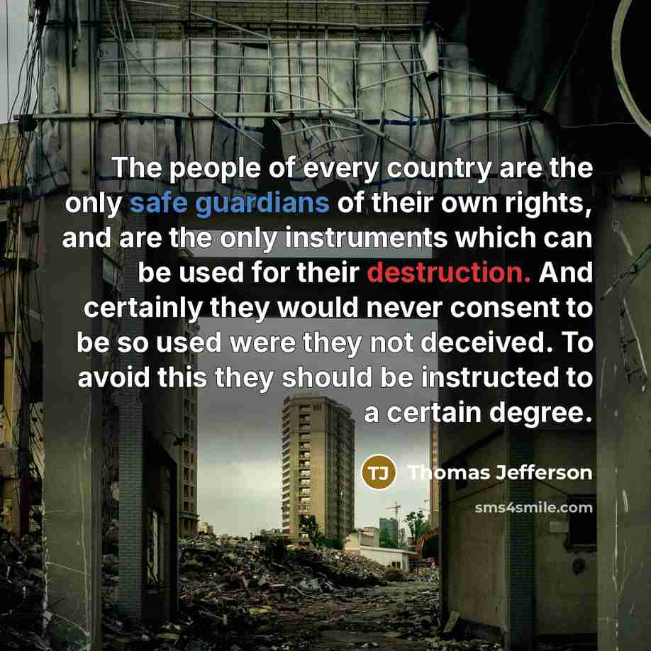 “The people of every country are the only safe guardians…” quote by Thomas Jefferson