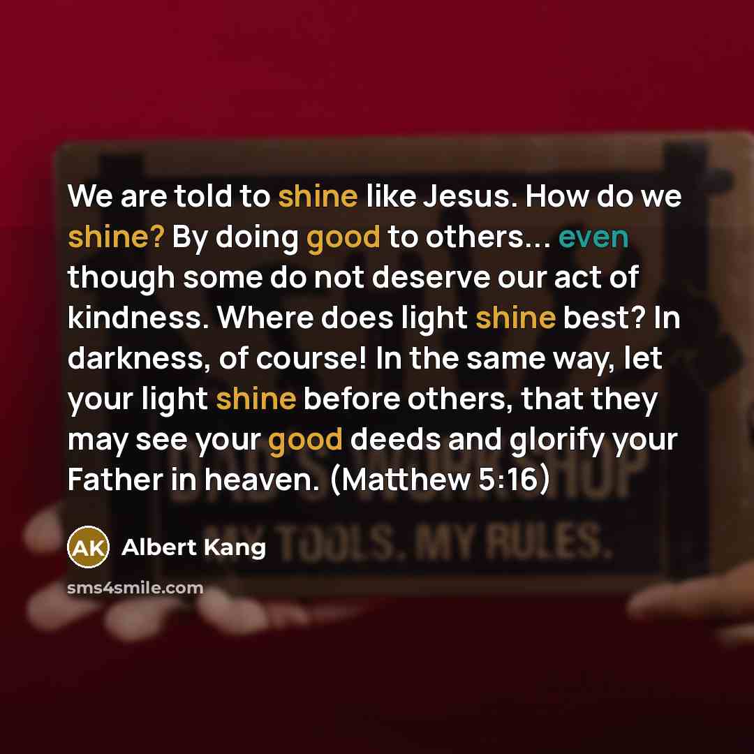 “We are told to shine like Jesus. How do we…” quote by Albert Kang
