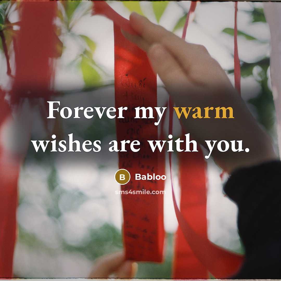 “Forever my warm wishes are with you.…” quote by Babloo