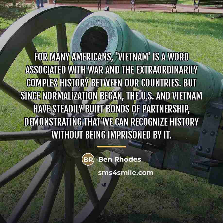 “For many Americans, 'Vietnam' is a word associated with war…” quote by Ben Rhodes