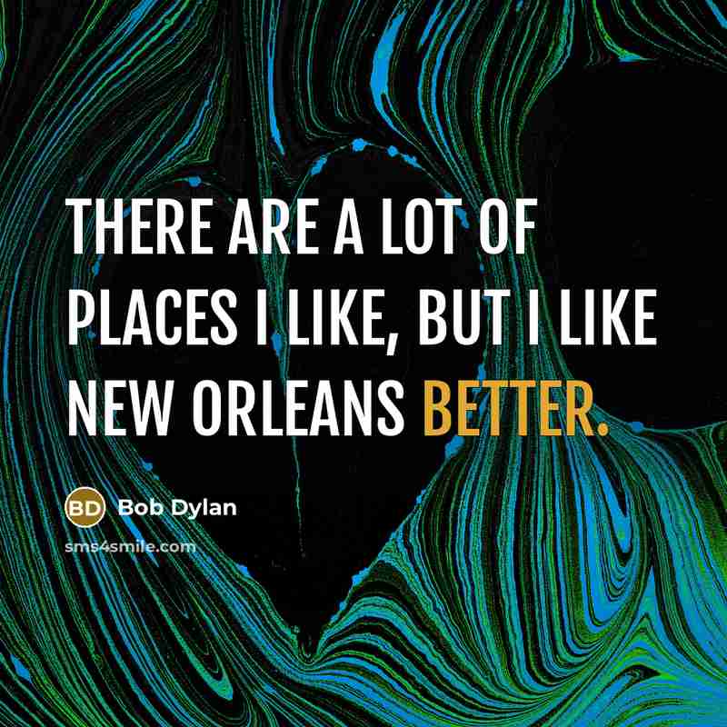 “There are a lot of places I like, but I…” quote by Bob Dylan