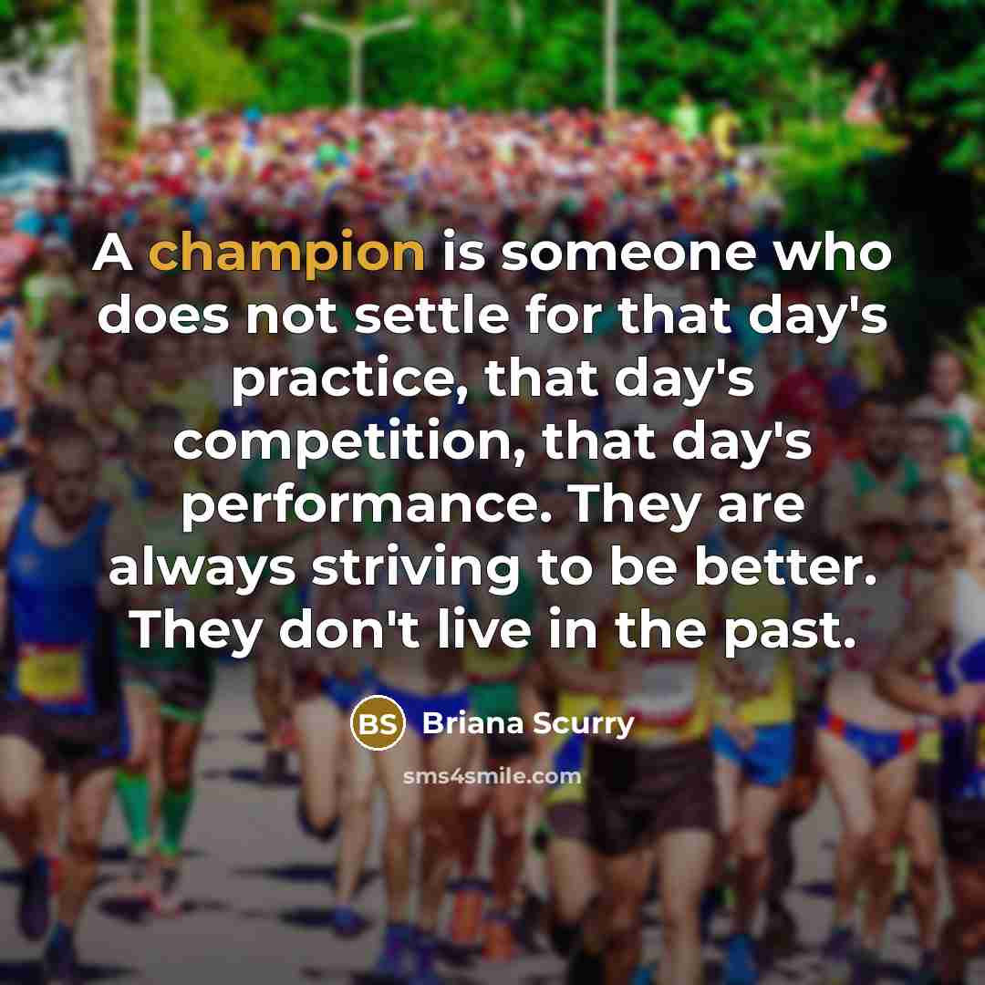 “A champion is someone who does not settle for that…” quote by Briana Scurry