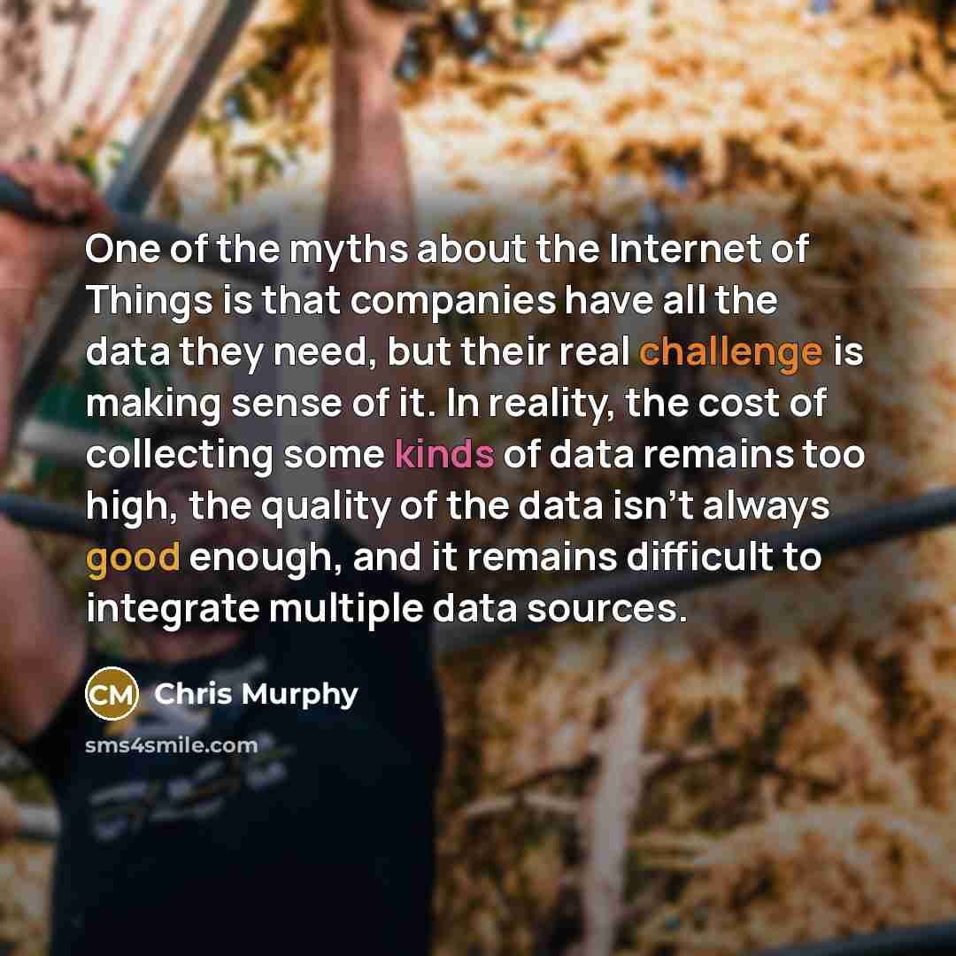“One of the myths about the Internet of Things is…” quote by Chris Murphy
