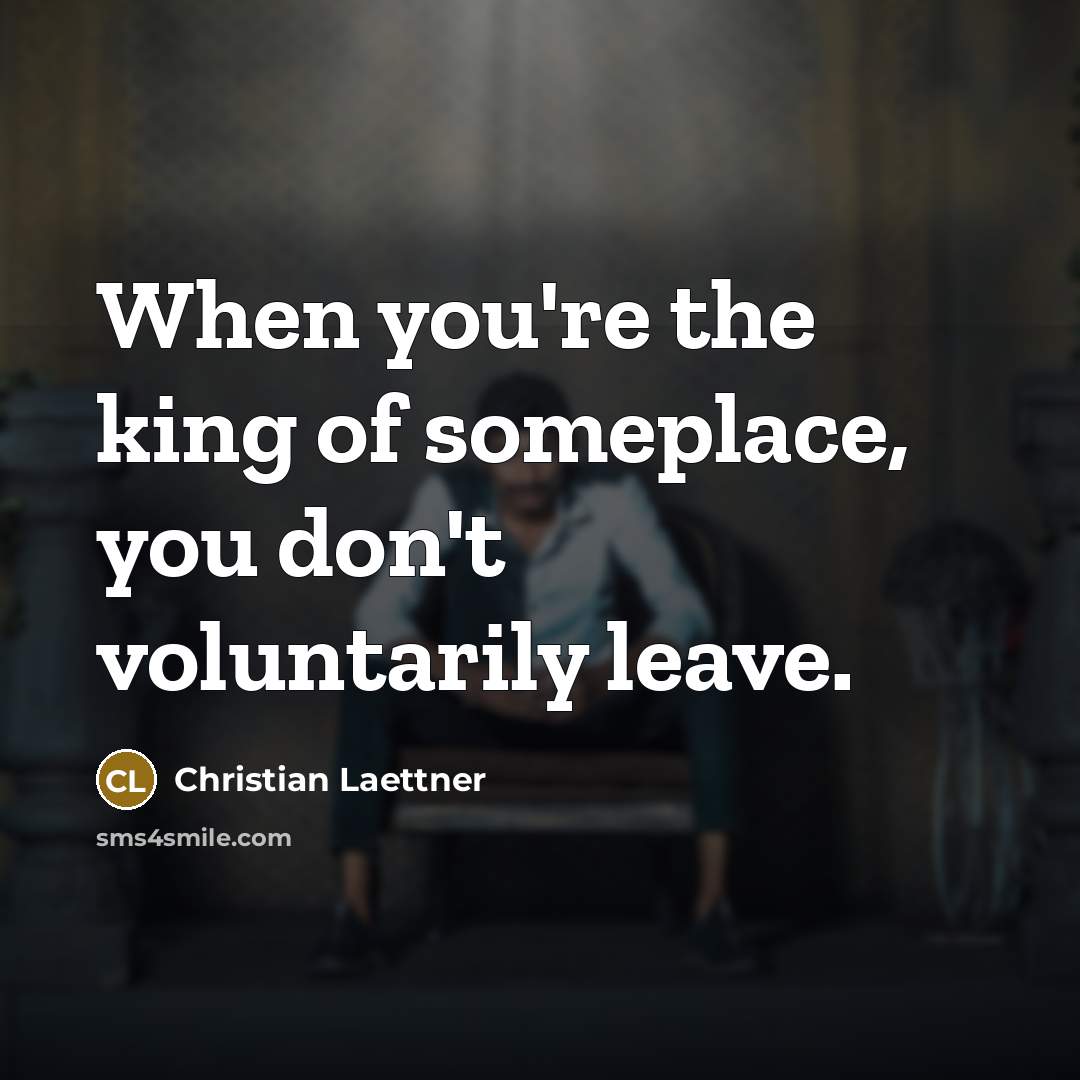 “When you're the king of someplace, you don't voluntarily leave.…” quote by Christian Laettner