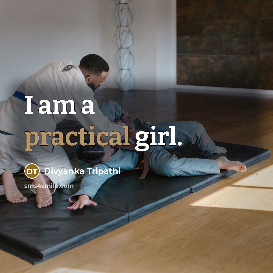 “I am a practical girl.…” quote by Divyanka Tripathi