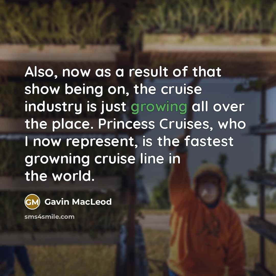 “Also, now as a result of that show being on,…” quote by Gavin MacLeod