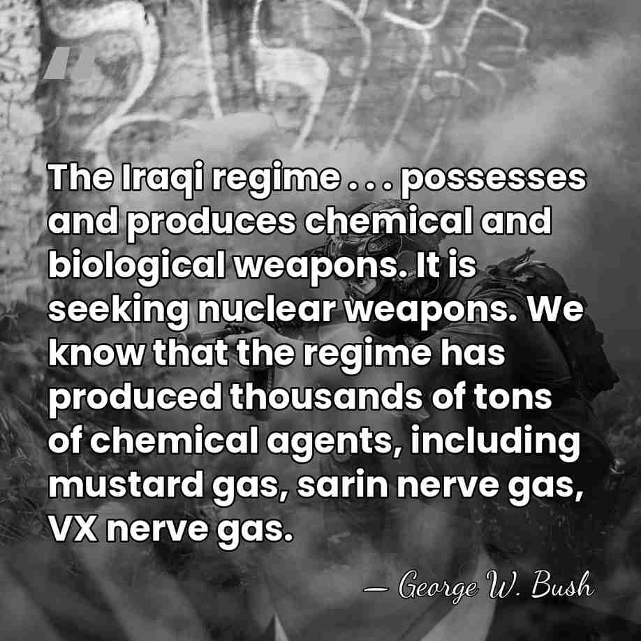 The Iraqi regime . . . possesses and produces chemical and biological&hellip; - George W. Bush
