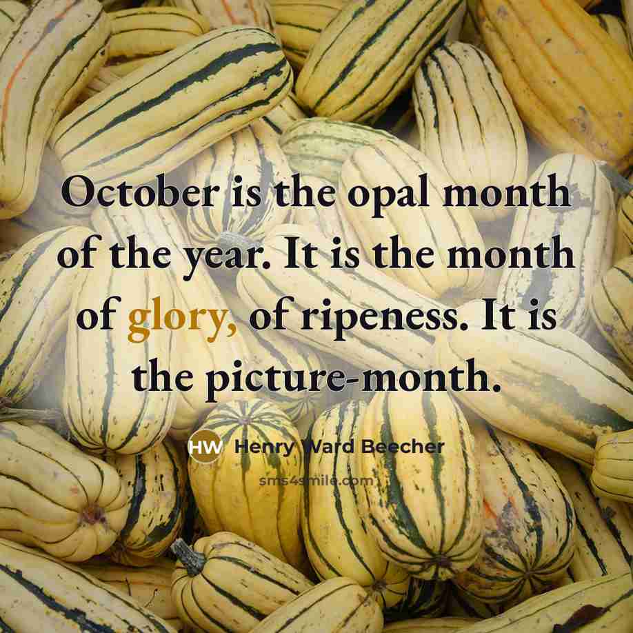“October is the opal month of the year. It is…” quote by Henry Ward Beecher