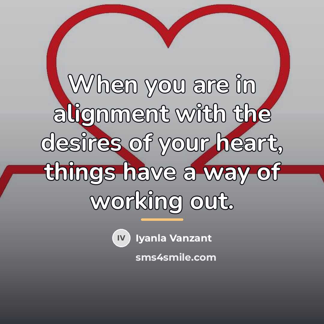 “When you are in alignment with the desires of your…” quote by Iyanla Vanzant