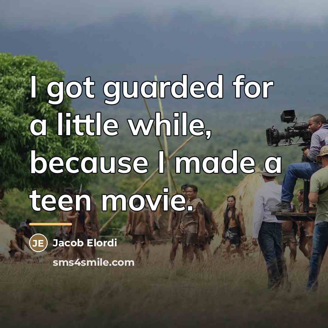 “I got guarded for a little while, because I made…” quote by Jacob Elordi