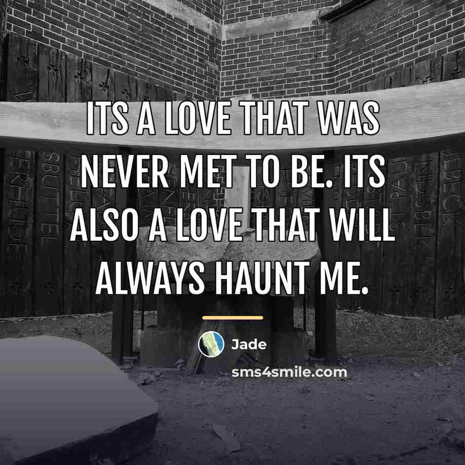 “Its a love that was never met to be. Its…” quote by Jade