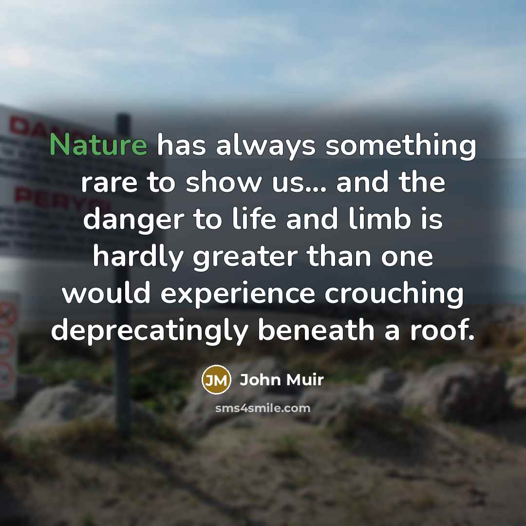 “Nature has always something rare to show us... and the…” quote by John Muir