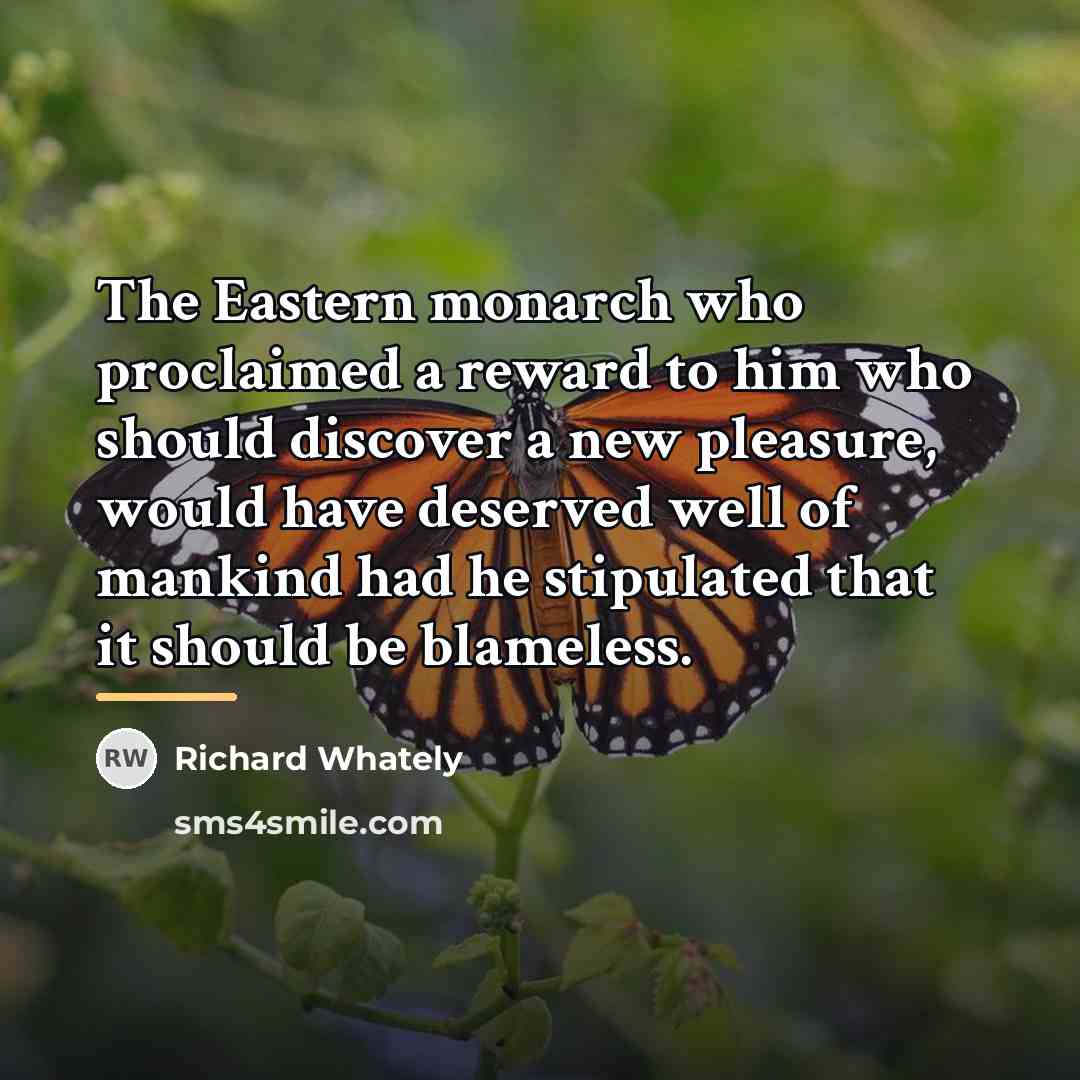 “The Eastern monarch who proclaimed a reward to him who…” quote by Richard Whately
