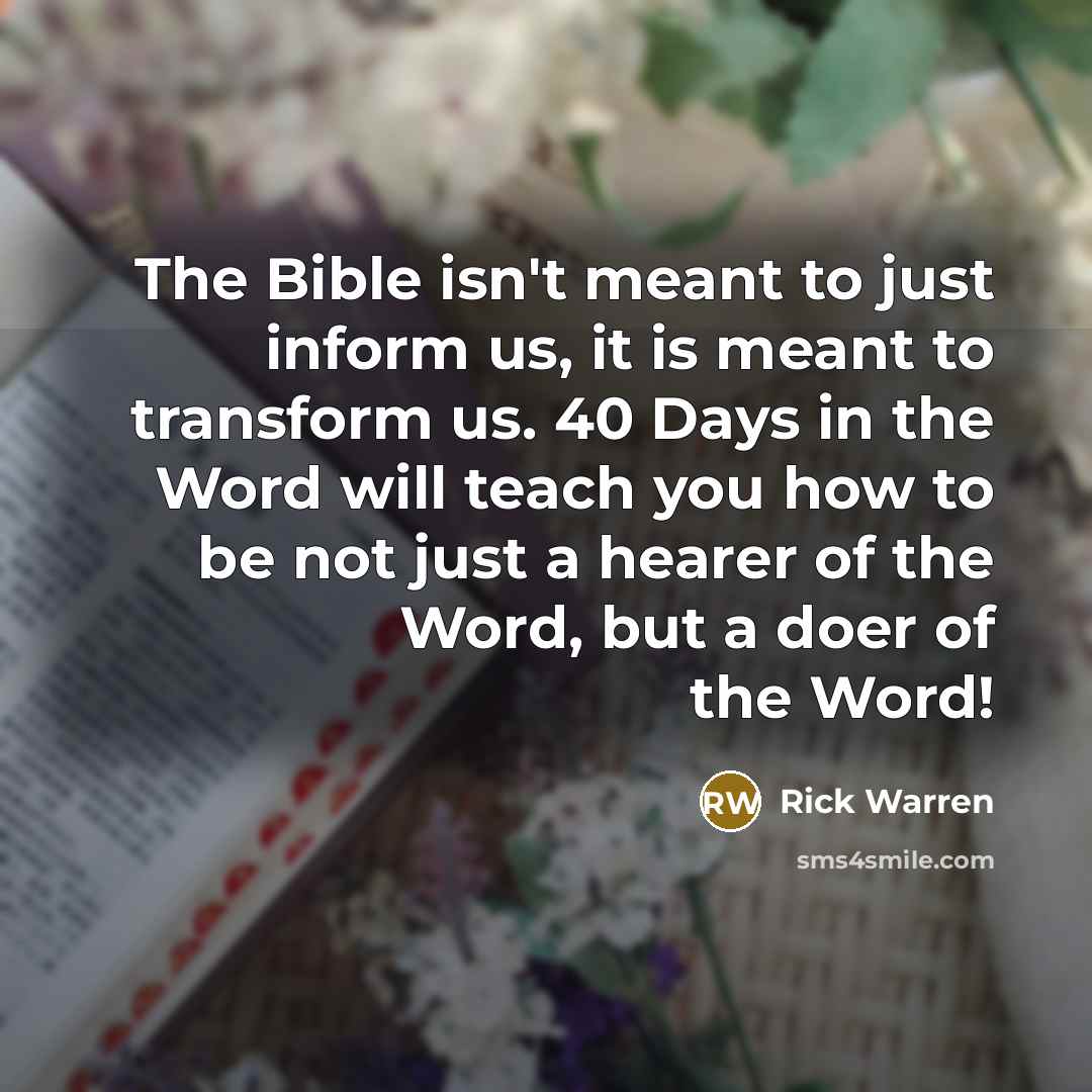 “The Bible isn't meant to just inform us, it is…” quote by Rick Warren