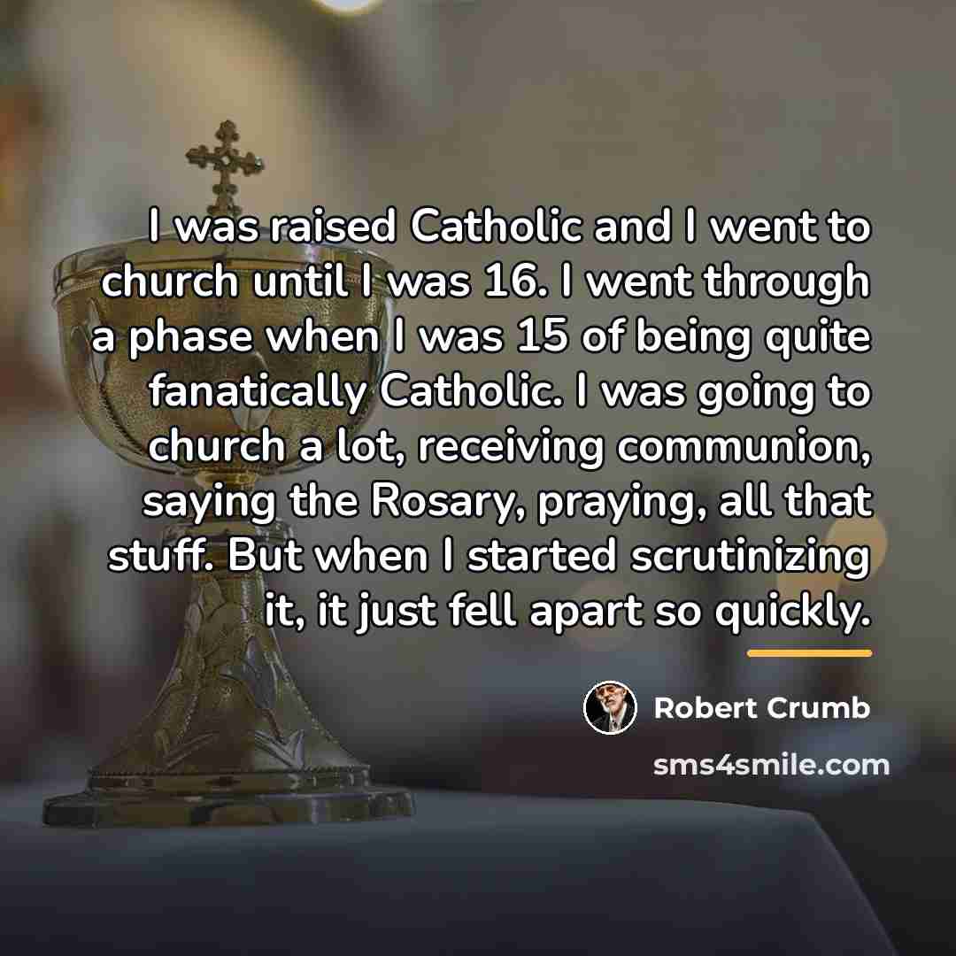 “I was raised Catholic and I went to church until…” quote by Robert Crumb