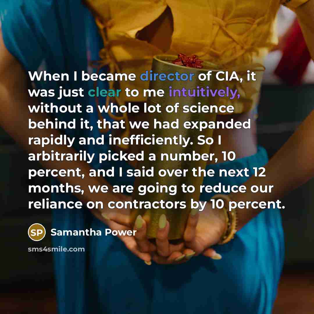 “When I became director of CIA, it was just clear…” quote by Samantha Power