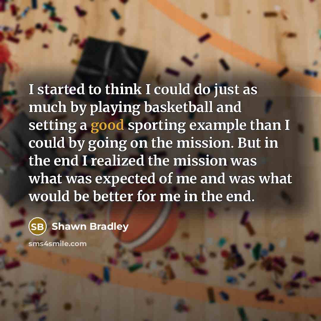 “I started to think I could do just as much…” quote by Shawn Bradley