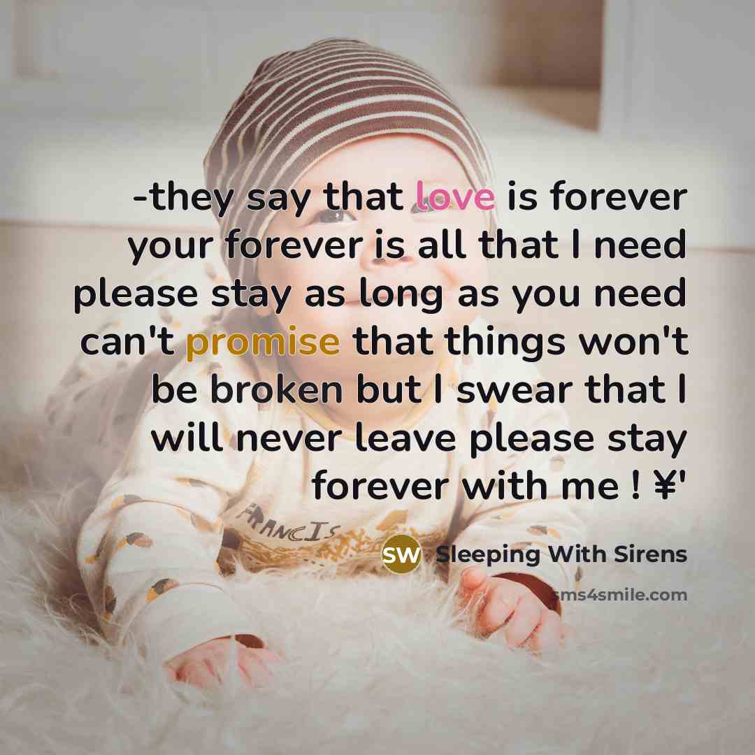 “-they say that love is forever your forever is all…” quote by Sleeping With Sirens