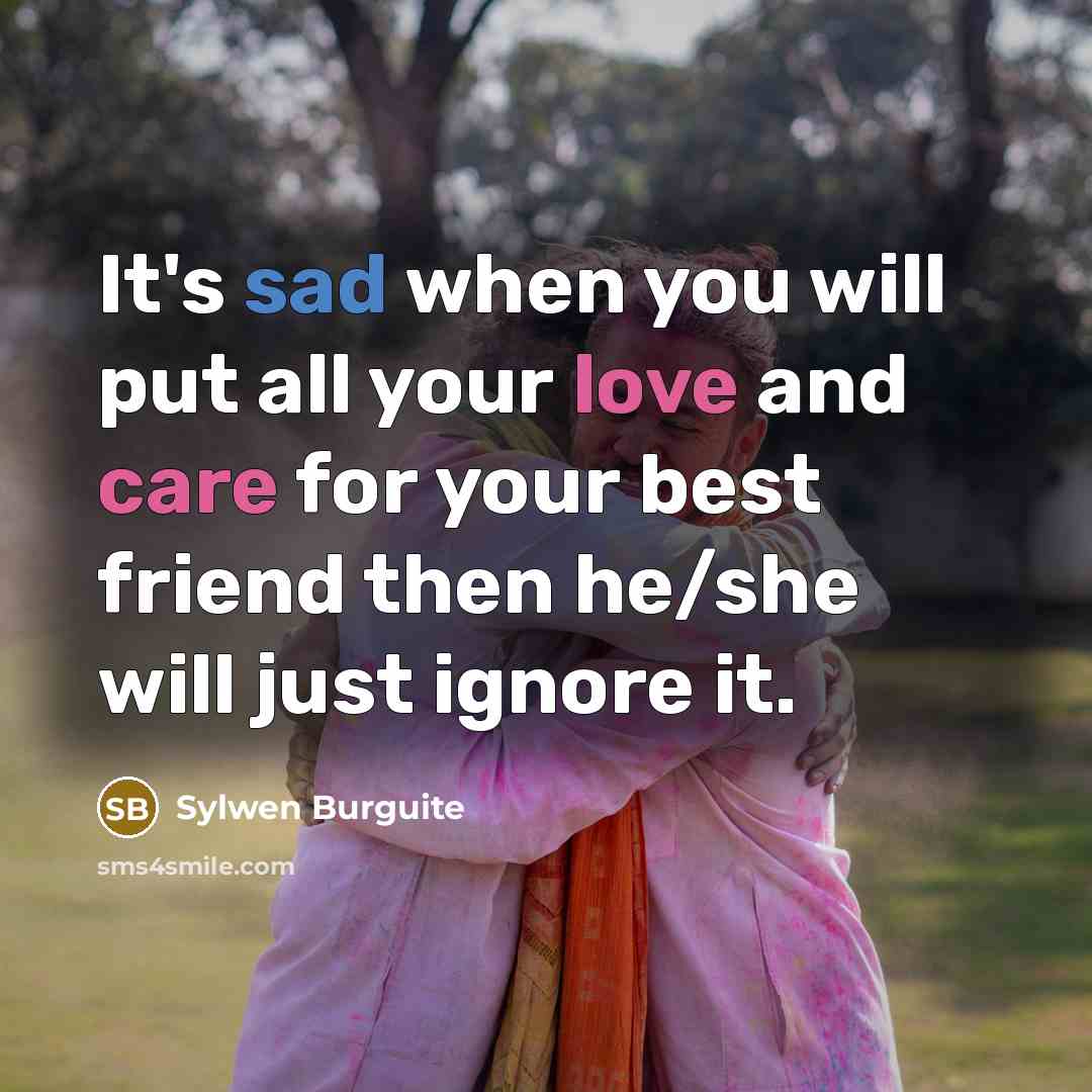 “It's sad when you will put all your love and…” quote by Sylwen Burguite