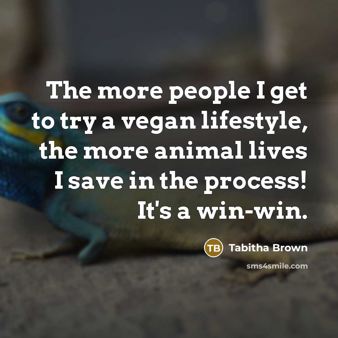 “The more people I get to try a vegan lifestyle,…” quote by Tabitha Brown