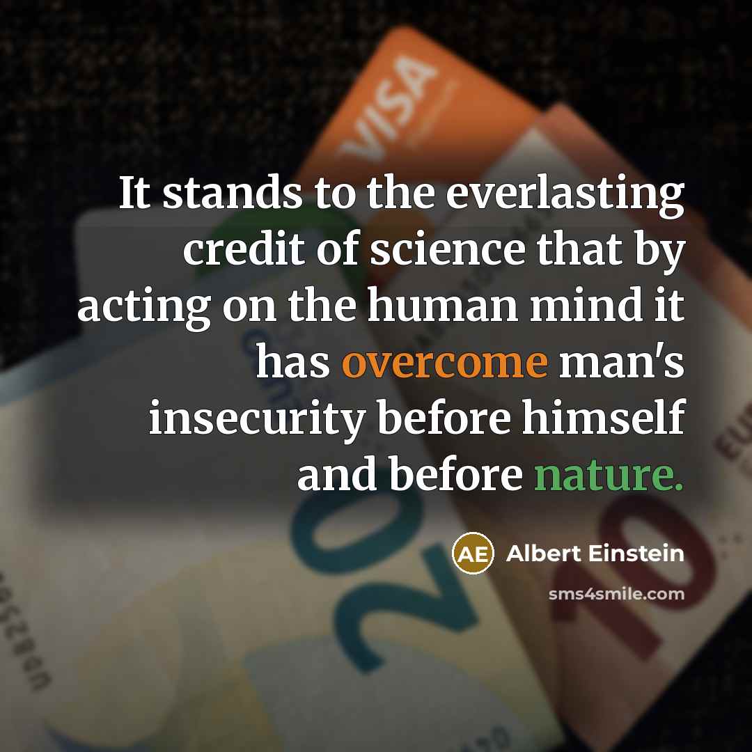 “It stands to the everlasting credit of science that by…” quote by Albert Einstein