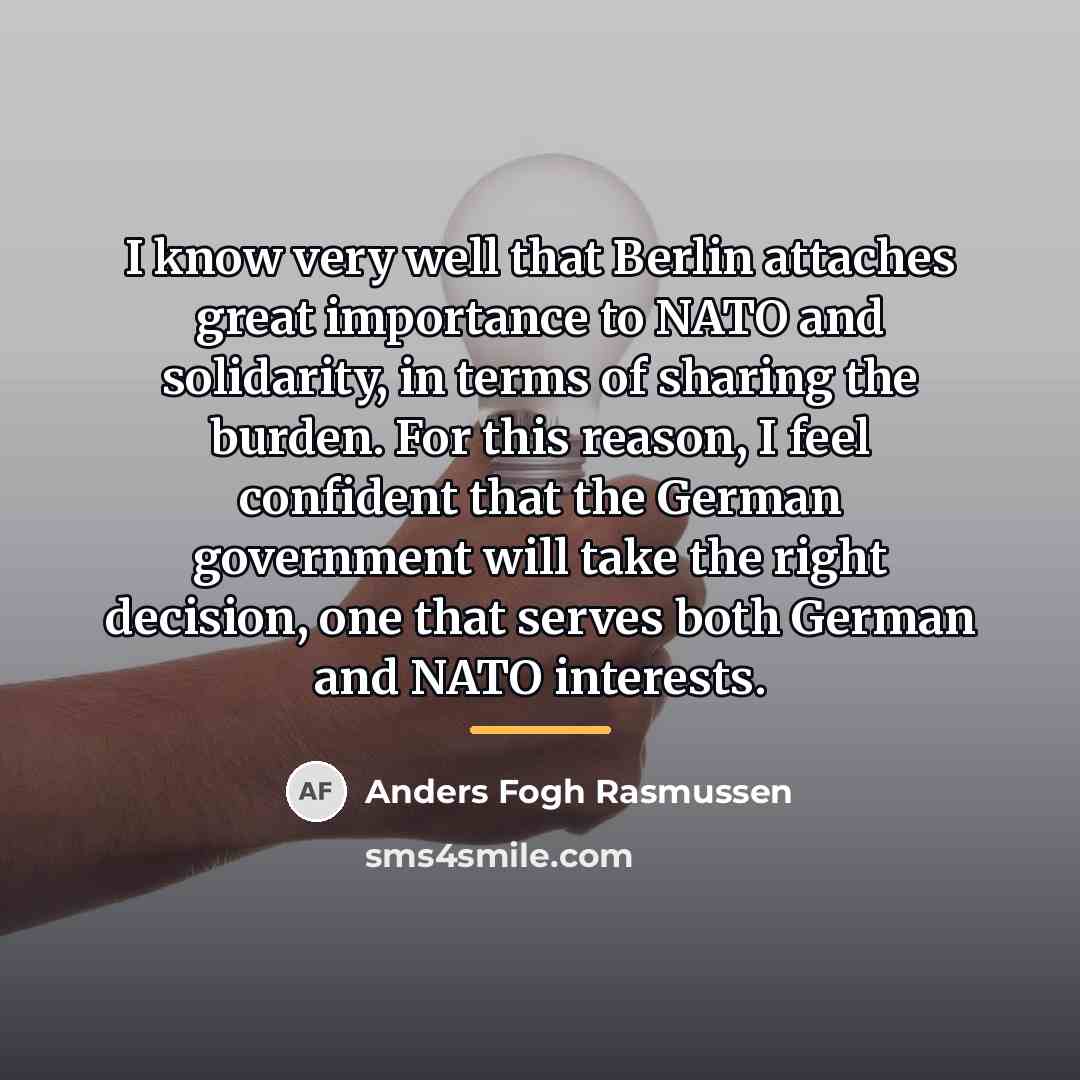 “I know very well that Berlin attaches great importance to…” quote by Anders Fogh Rasmussen
