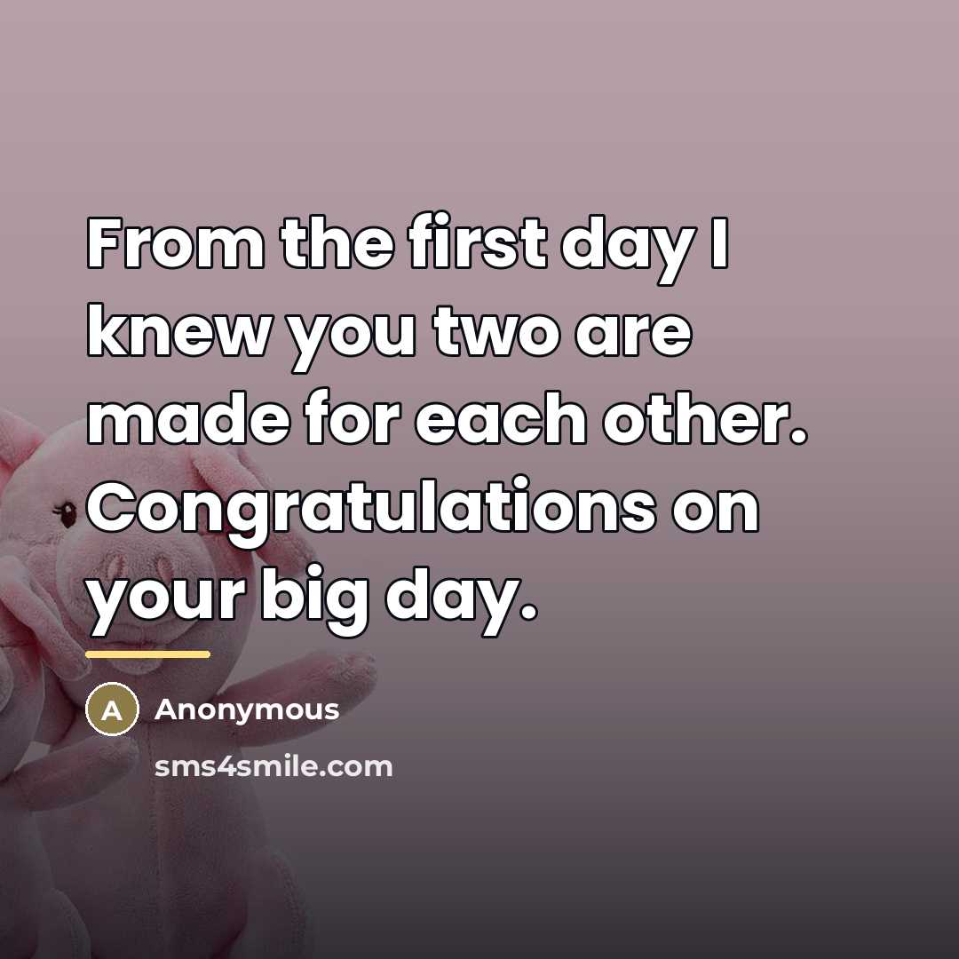 “From the first day I knew you two are made…” quote by Anonymous