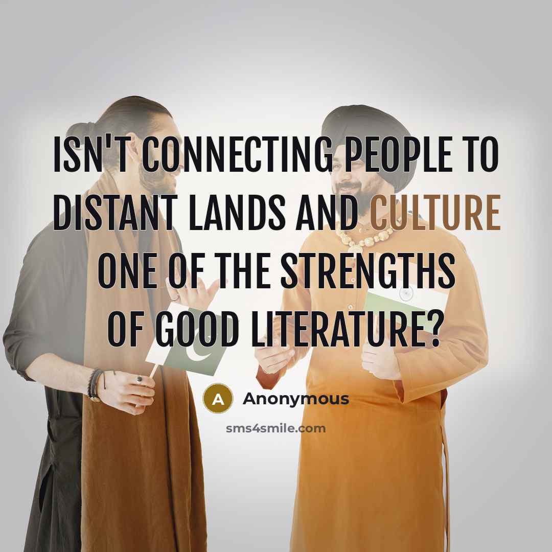 “Isn't connecting people to distant lands and culture one of…” quote by Anonymous
