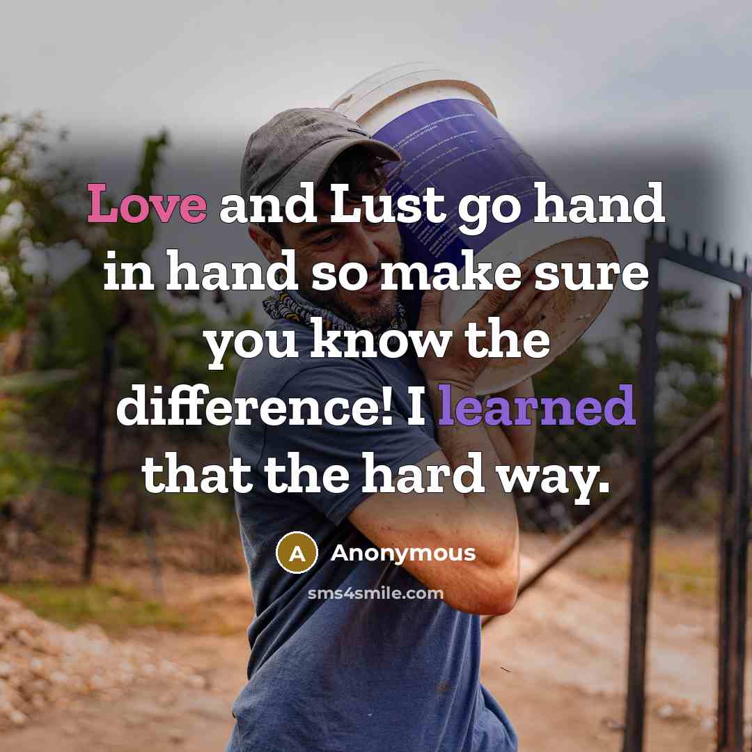 “Love and Lust go hand in hand so make sure…” quote by Anonymous