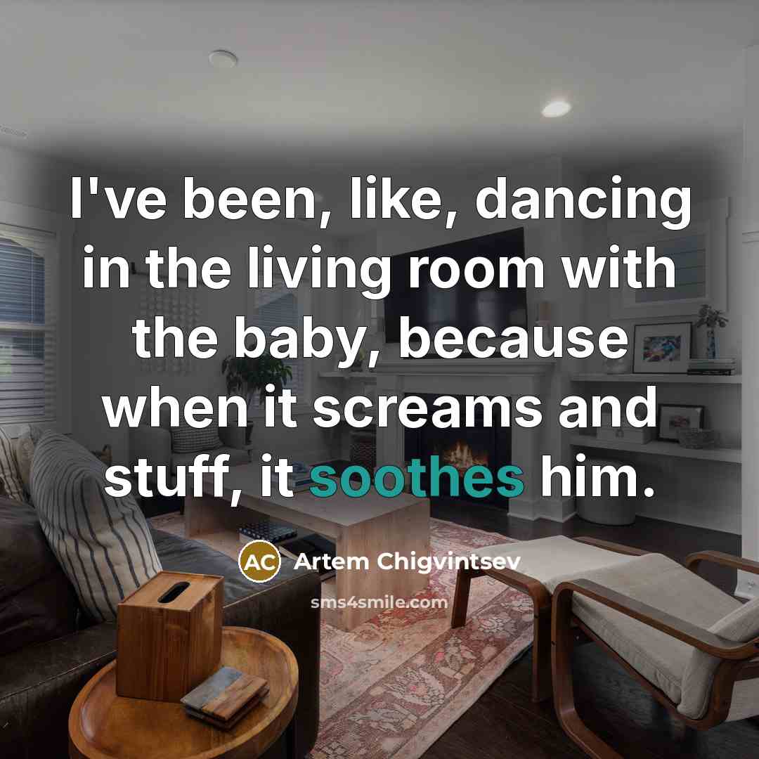 “I've been, like, dancing in the living room with the…” quote by Artem Chigvintsev