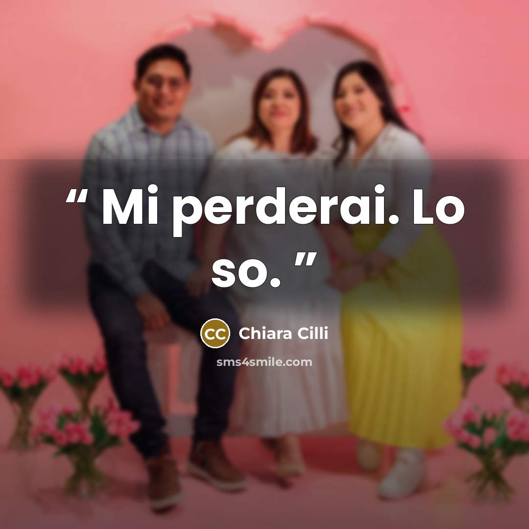 “Mi perderai. Lo so.” quote by Chiara Cilli