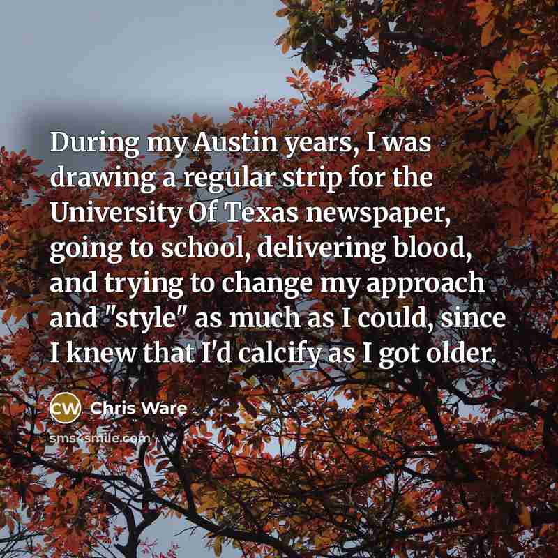 “During my Austin years, I was drawing a regular strip…” quote by Chris Ware