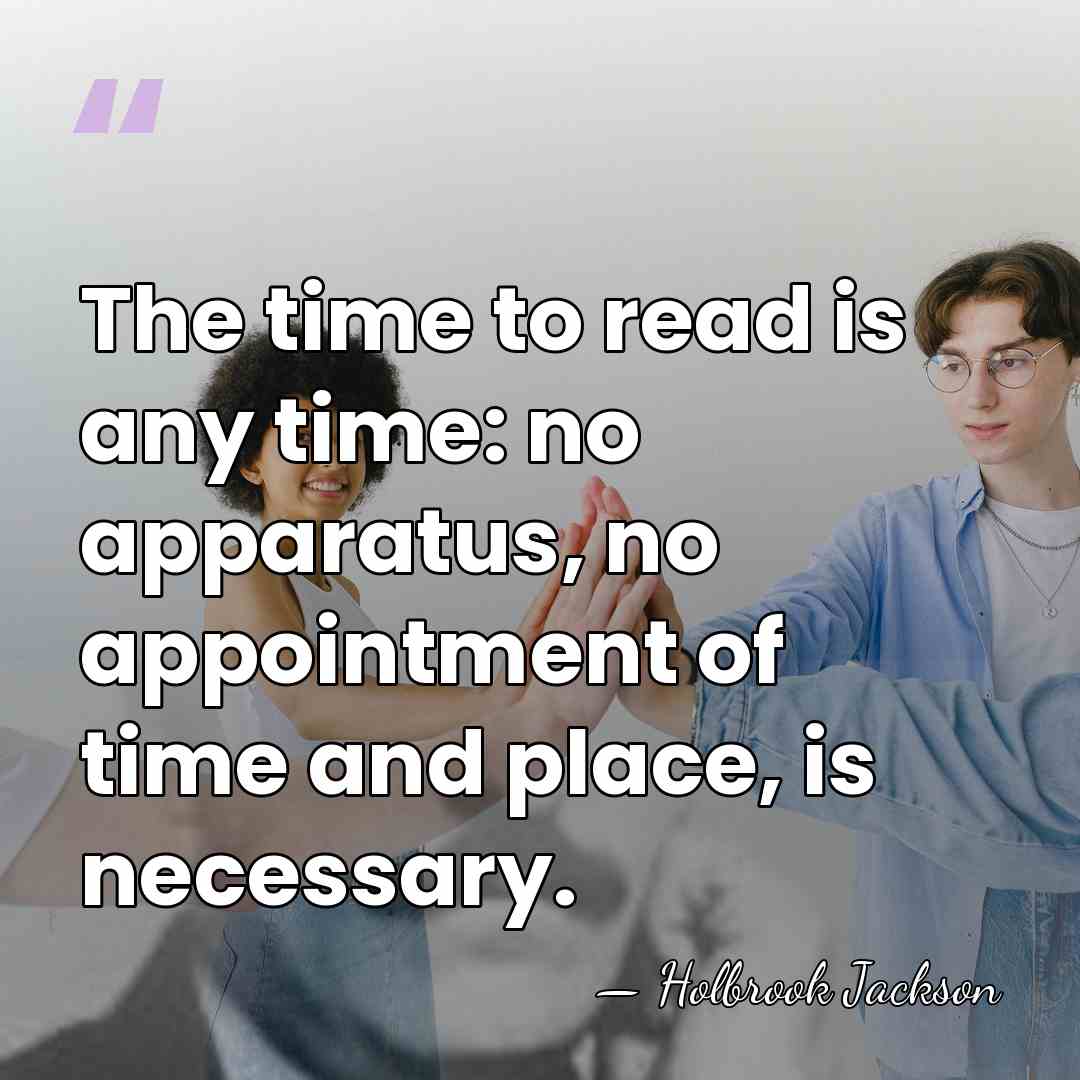 The time to read is any time: no apparatus, no appointment of&hellip; - Holbrook Jackson