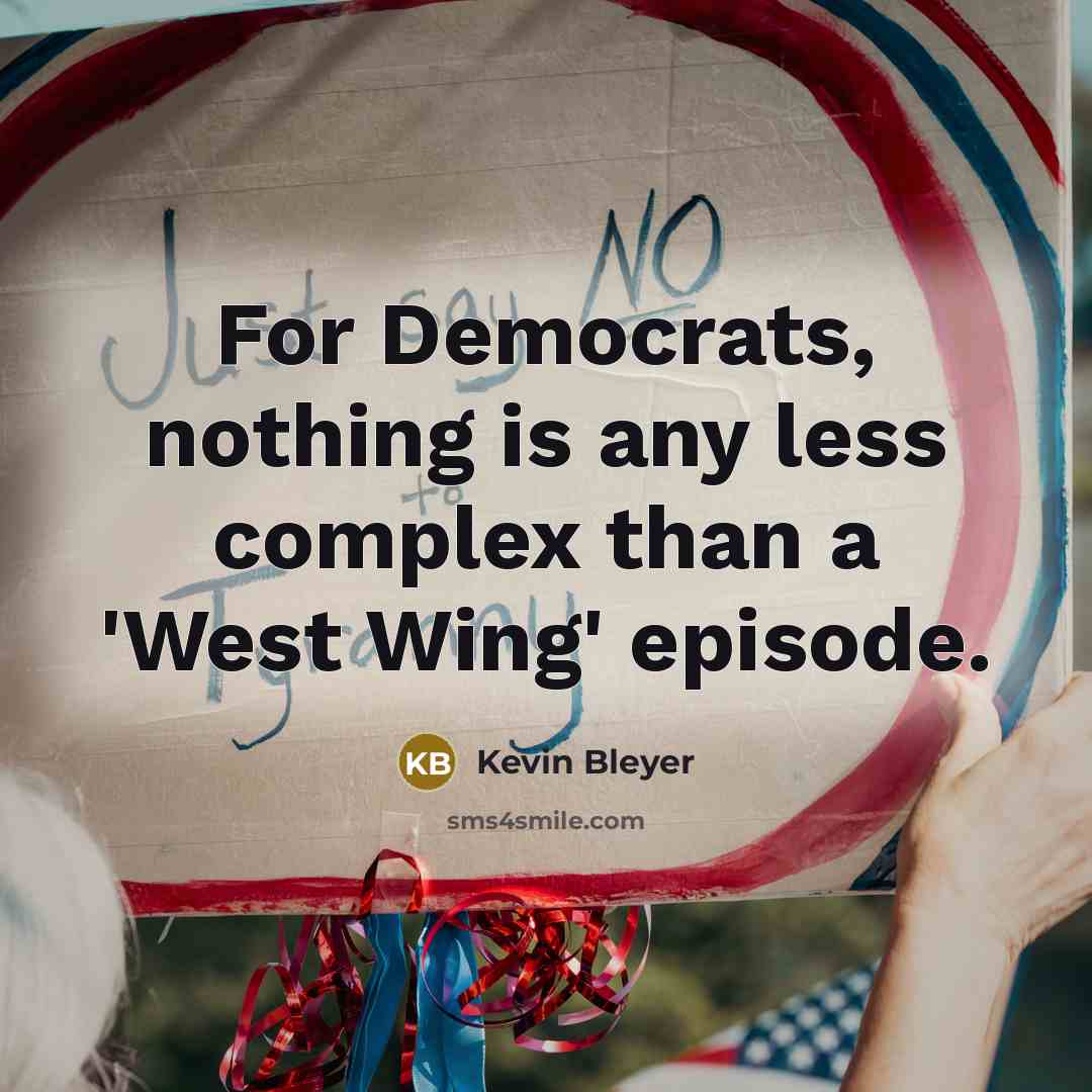 “For Democrats, nothing is any less complex than a 'West…” quote by Kevin Bleyer