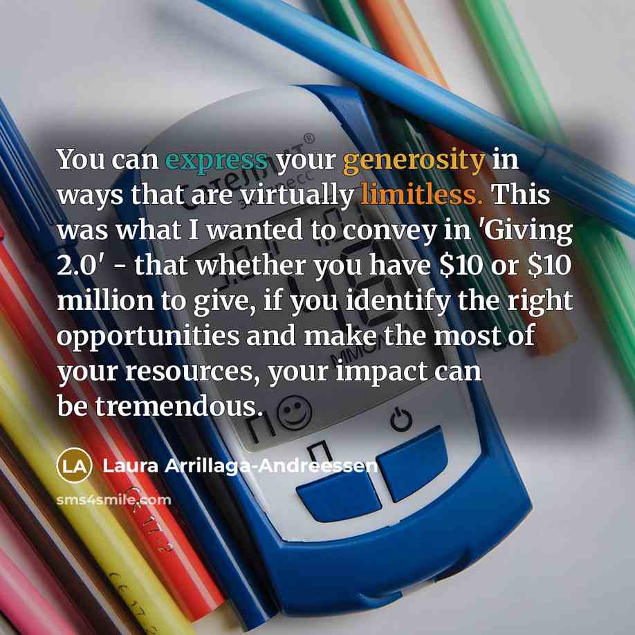 “You can express your generosity in ways that are virtually…” quote by Laura Arrillaga-Andreessen