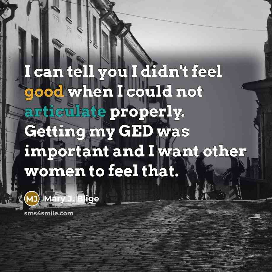 “I can tell you I didn't feel good when I…” quote by Mary J. Blige