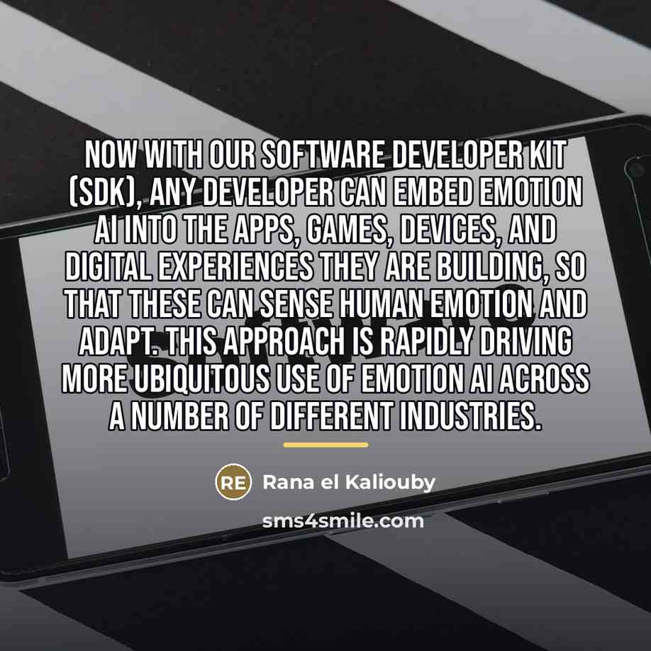 “Now with our Software Developer Kit (SDK), any developer can…” quote by Rana el Kaliouby