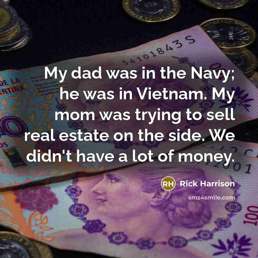 “My dad was in the Navy; he was in Vietnam.…” quote by Rick Harrison