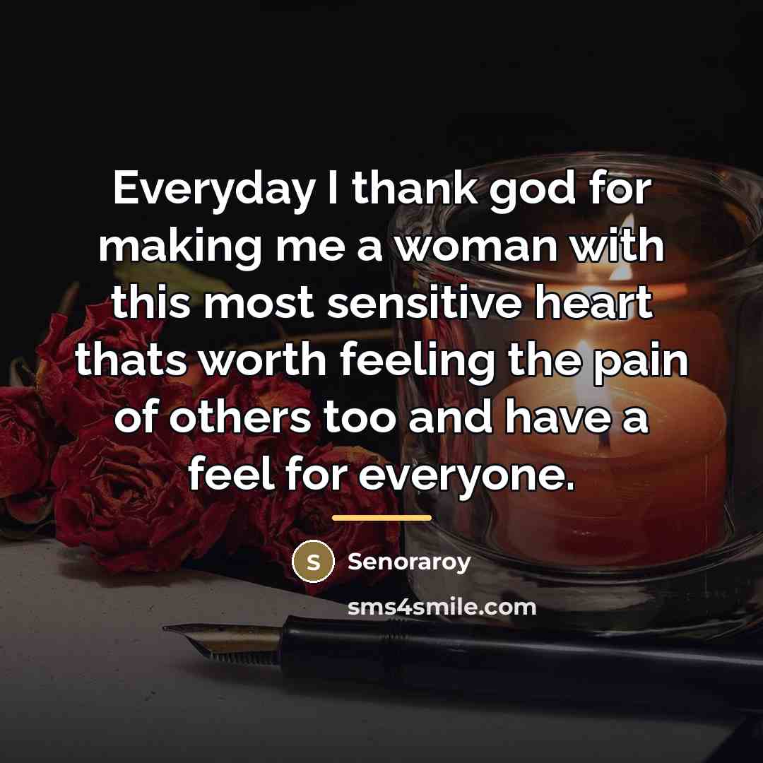 “Everyday I thank god for making me a woman with…” quote by Senoraroy