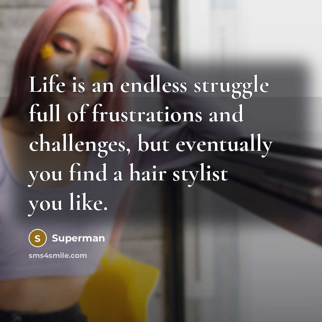 “Life is an endless struggle full of frustrations and challenges,…” quote by Superman